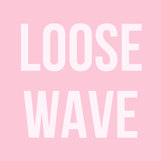 LOOSE WAVE