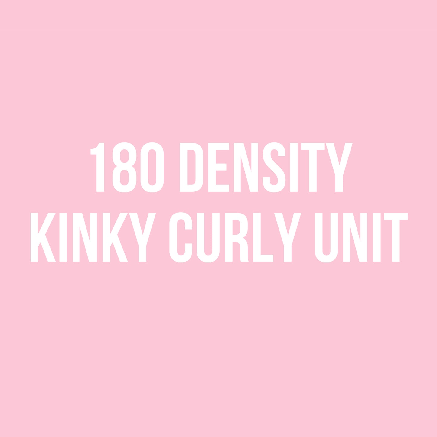 180 Density Kinky Curly Units