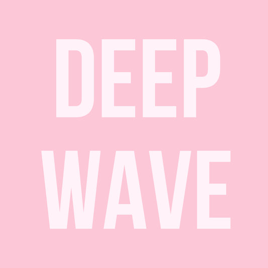 DEEP WAVE